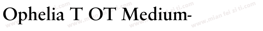 Ophelia T OT Medium字体转换
